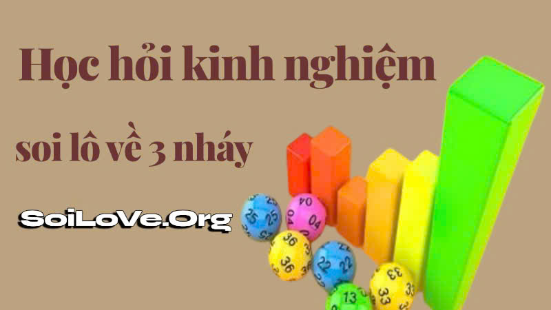 Kinh nghiệm soi lô về 3 nháy