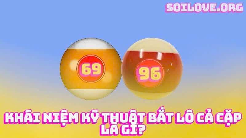 Kỹ thuật bắt lô cả cặp