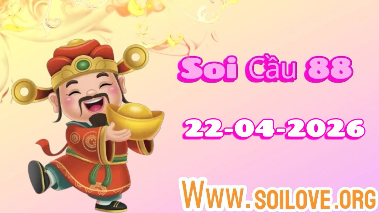 Soi cầu 88 ngày 22/04/2026