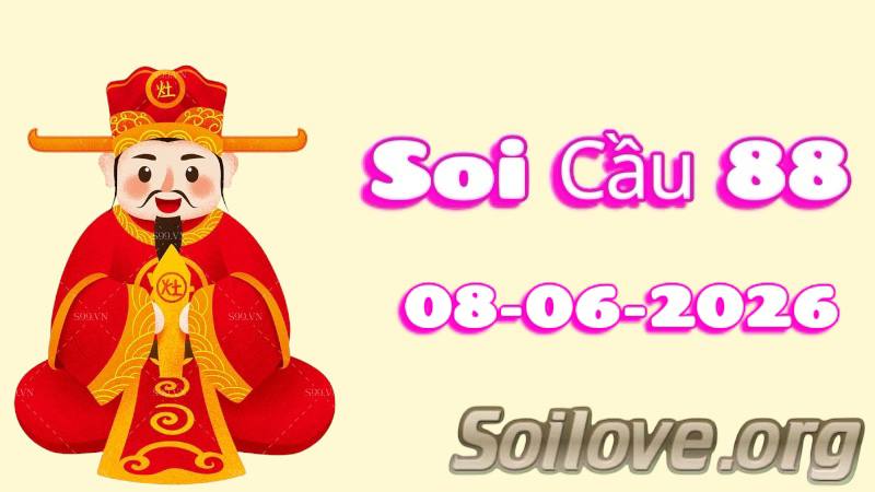 Soi Cầu 88 ngày 08/06/2026