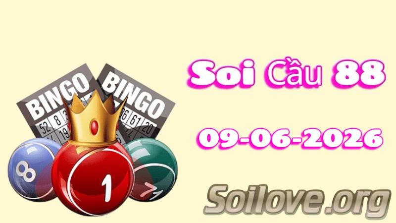 Soi Cầu 88 Ngày 09/06/2026