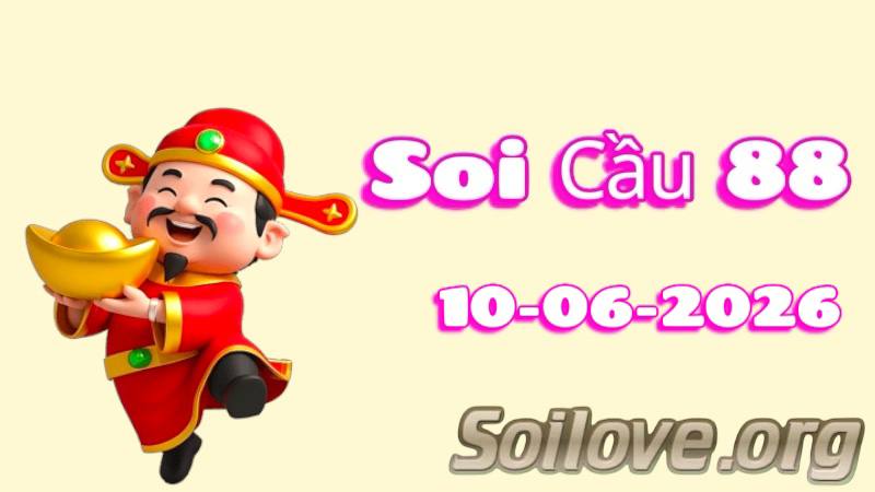 Soi Cầu 88 Ngày 10/06/2026