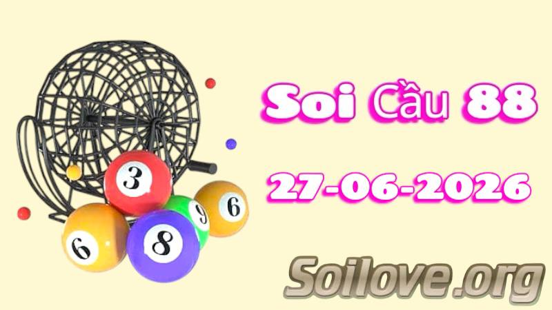 Soi Cầu 88 Ngày 27/06/20206