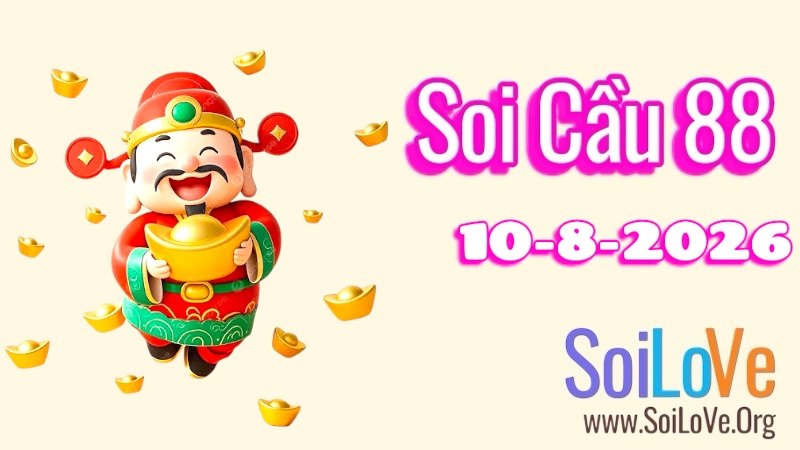 Soi Cầu 88 Ngày 10/8/2026