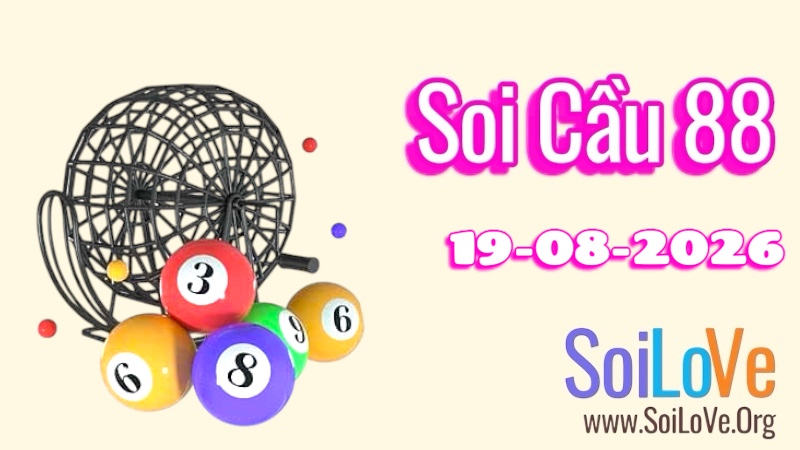 Soi Cầu 88 Ngày 19/8/2026