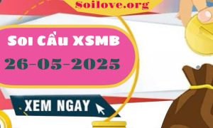 Soi Cầu Chốt Số Miền Bắc Ngày 26/05/2025
