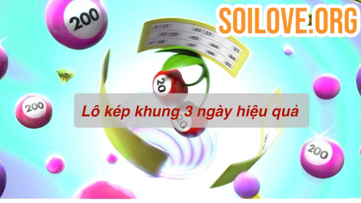  Tỉ lệ vào tiền lô kép khung 3 ngày 888