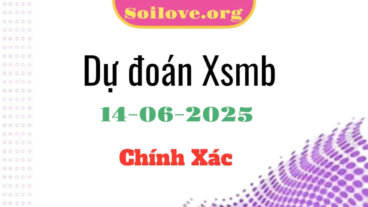Soi cầu chốt số miền Bắc ngày 14/06/2025