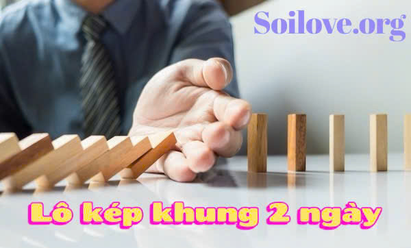 Lô kép khung 2 ngày
