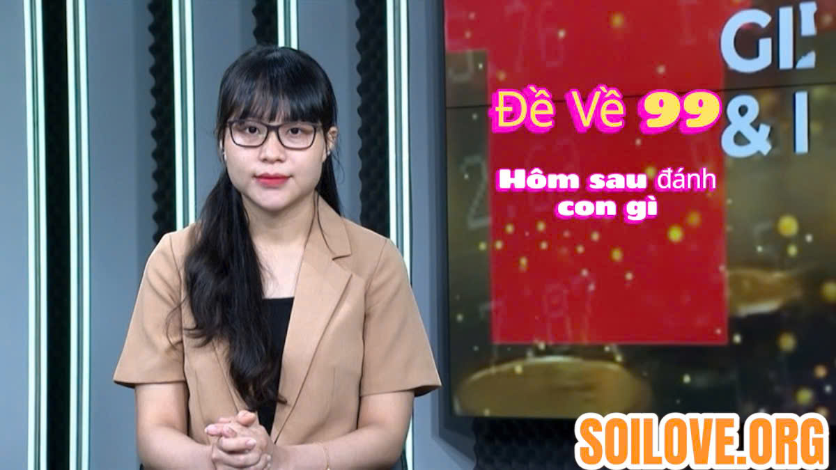 Đề về 99 hôm sau đánh con gì