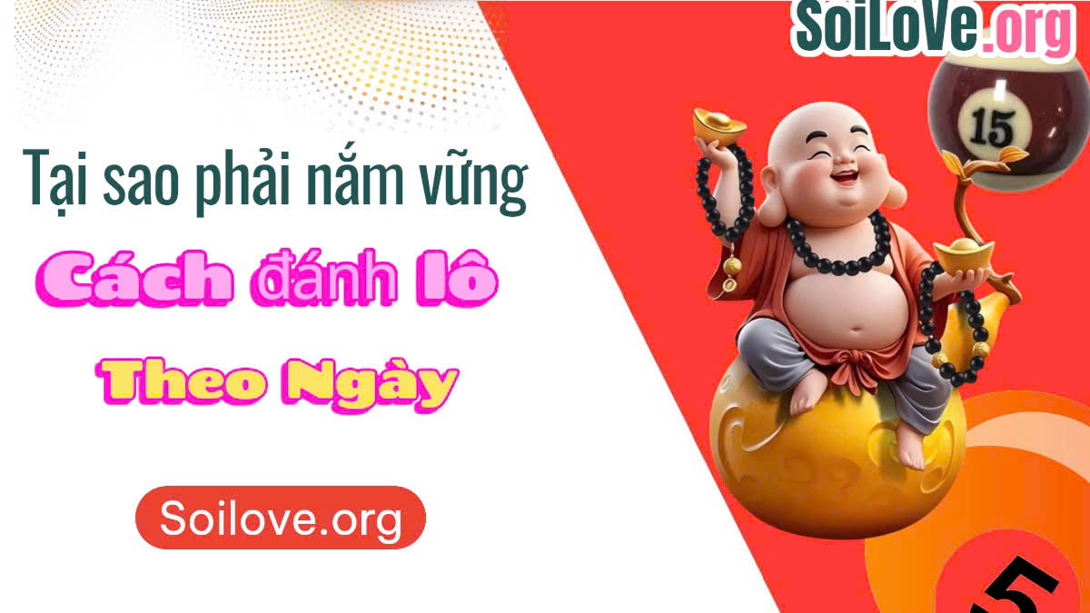 cách đánh lô theo ngày