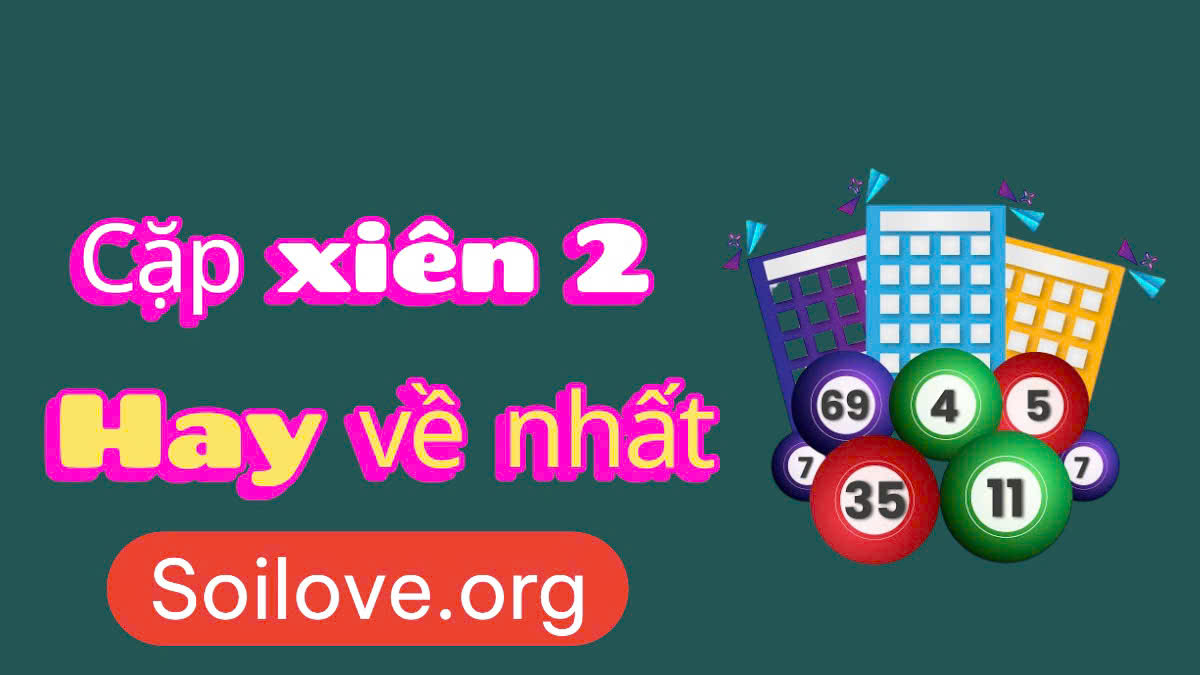 cặp xiên 2 hay về nhất