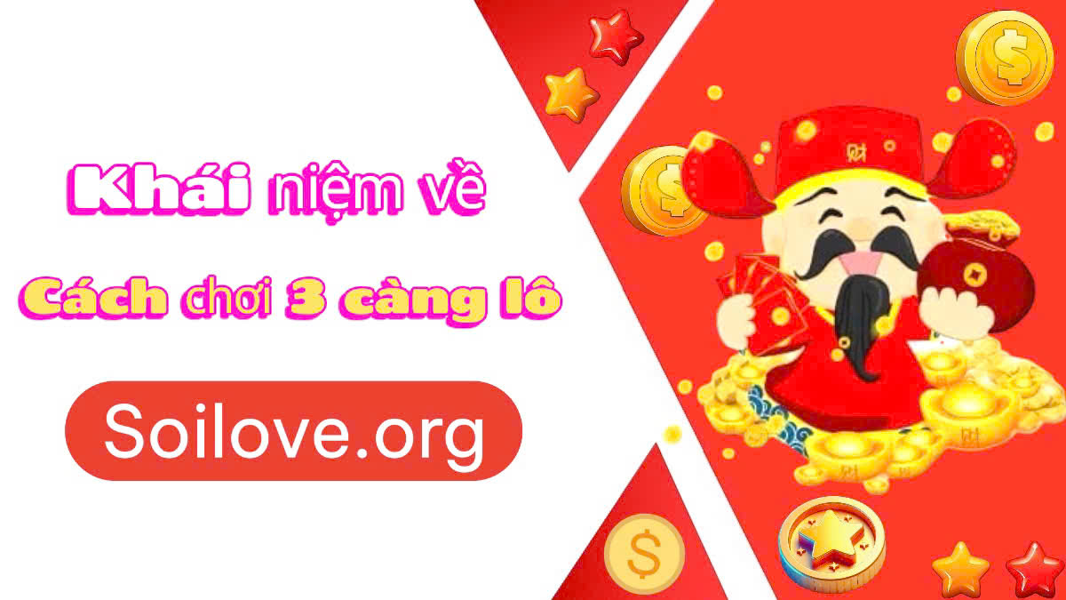 cách chơi 3 càng lô