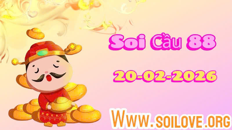 Soi cầu 88 ngày 20/02/2026
