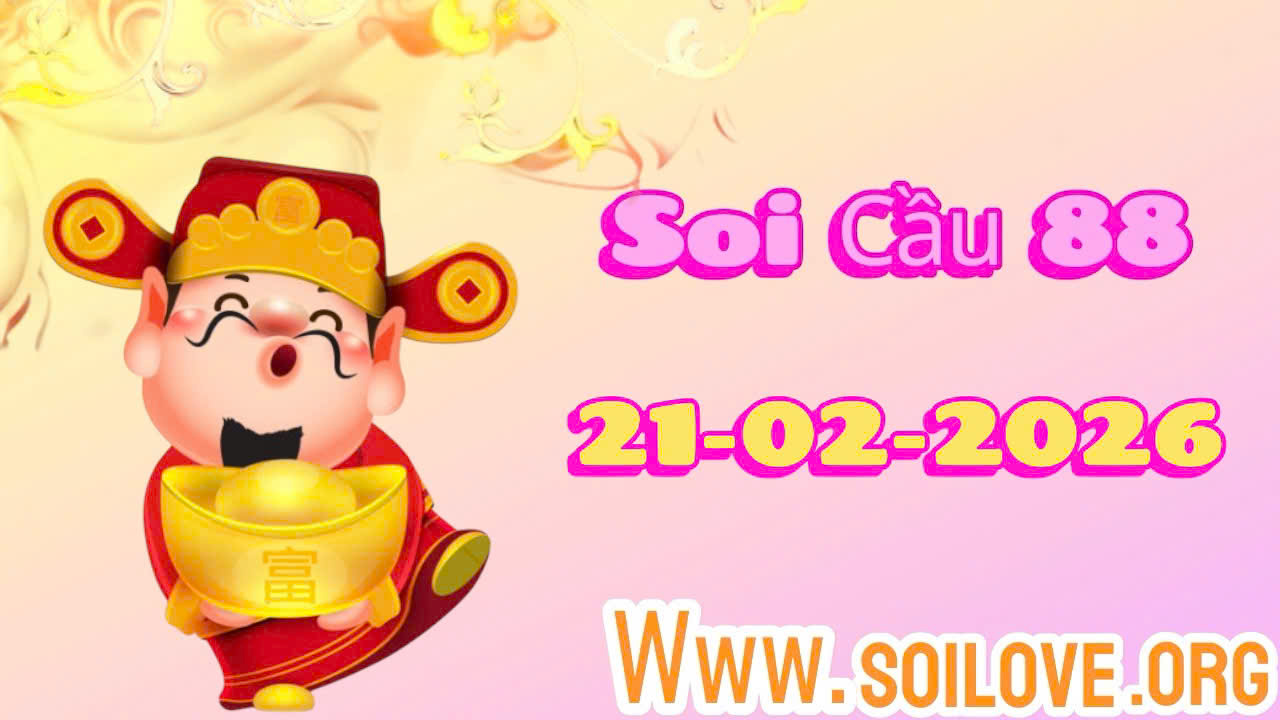 Soi cầu 88 ngày 21/02/2026