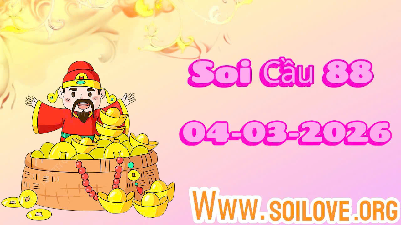 Soi cầu 88 ngày 04/03/2026