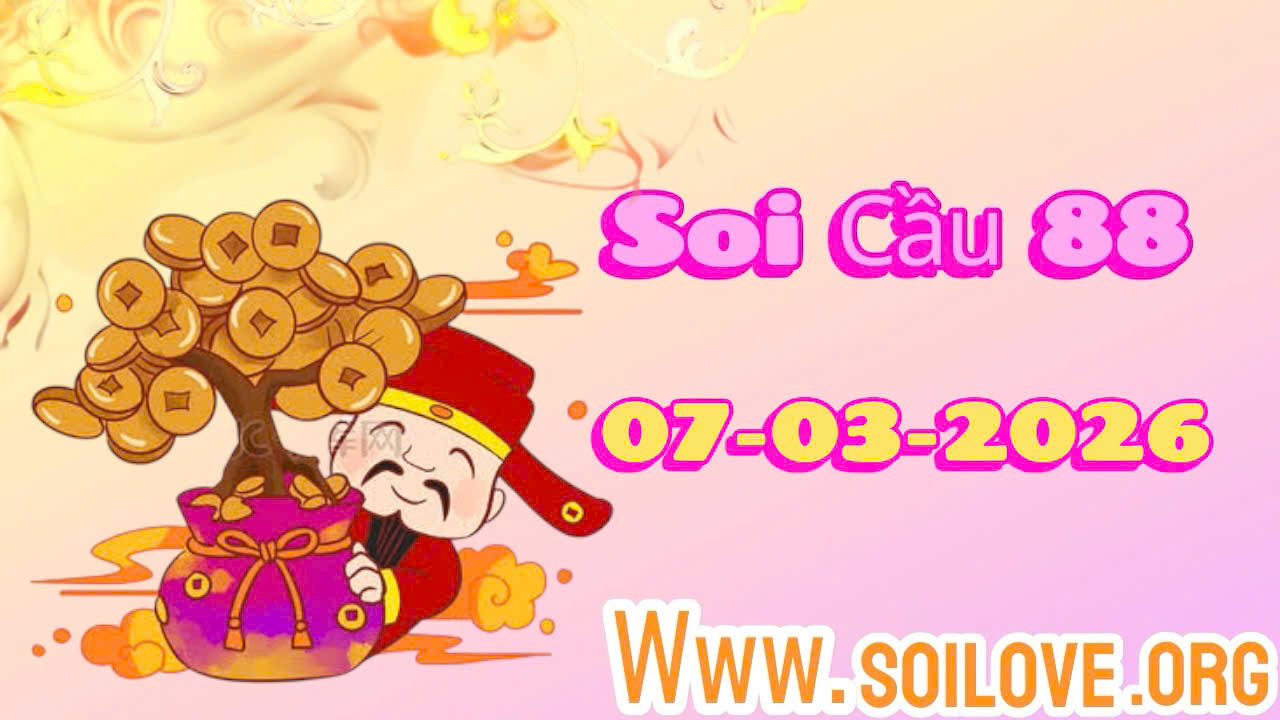 Soi Cầu 88 Ngày 07/03/2026