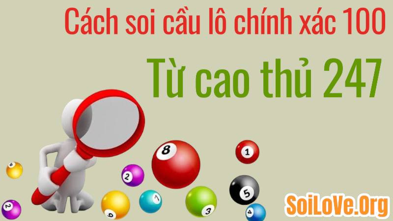 Cách Soi Cầu Lô Chính Xác 100