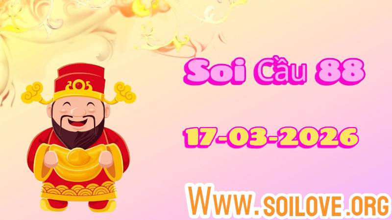 Soi cầu 88 ngày 17/03/2026
