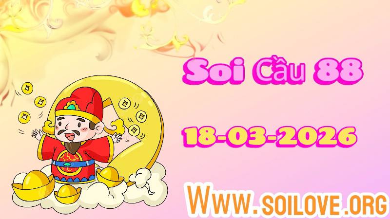 Soi cầu 88 ngày 18/03/2026