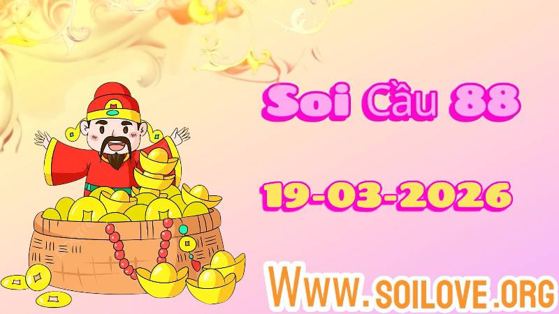 Soi cầu 88 ngày 19/03/2026