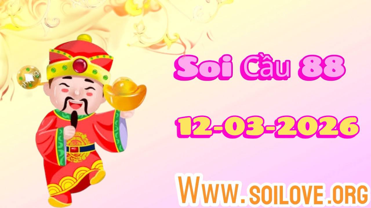 Soi cầu 88 ngày 12/03/2026
