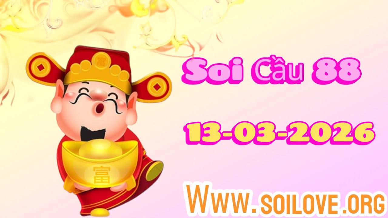 Soi cầu 88 ngày 13/03/2026