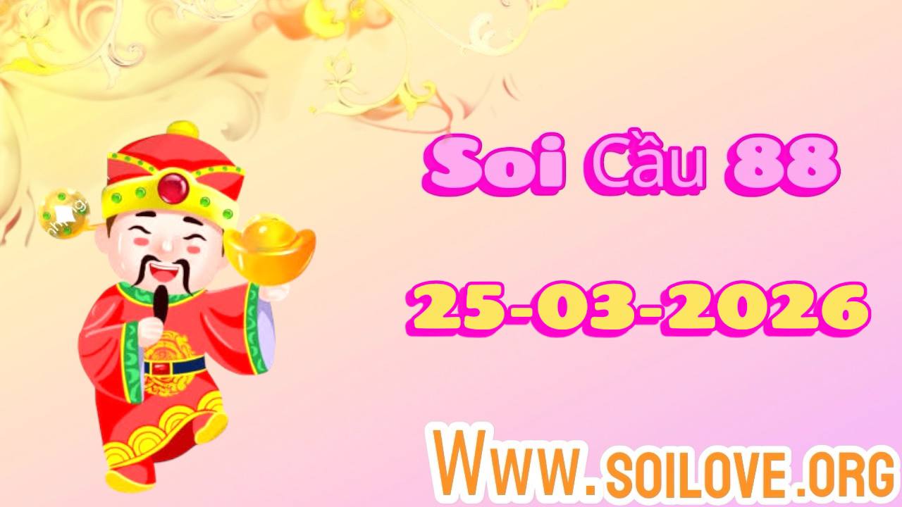 Soi cầu 88 ngày 25/03/2026