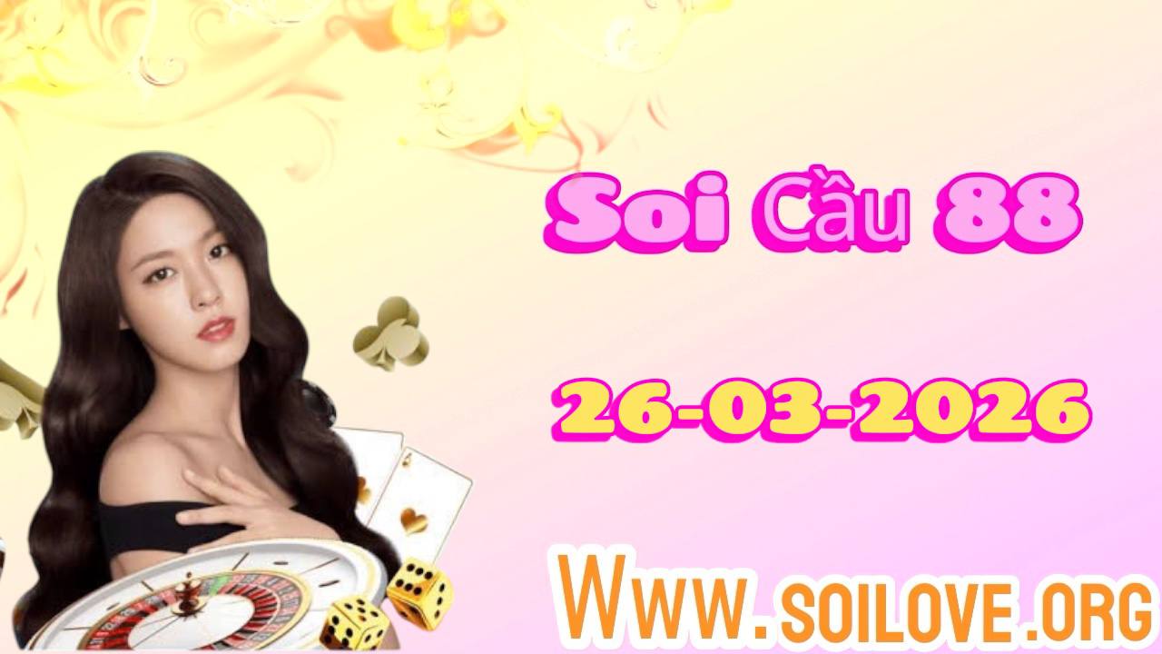 Soi cầu 88 ngày 26/03/2026