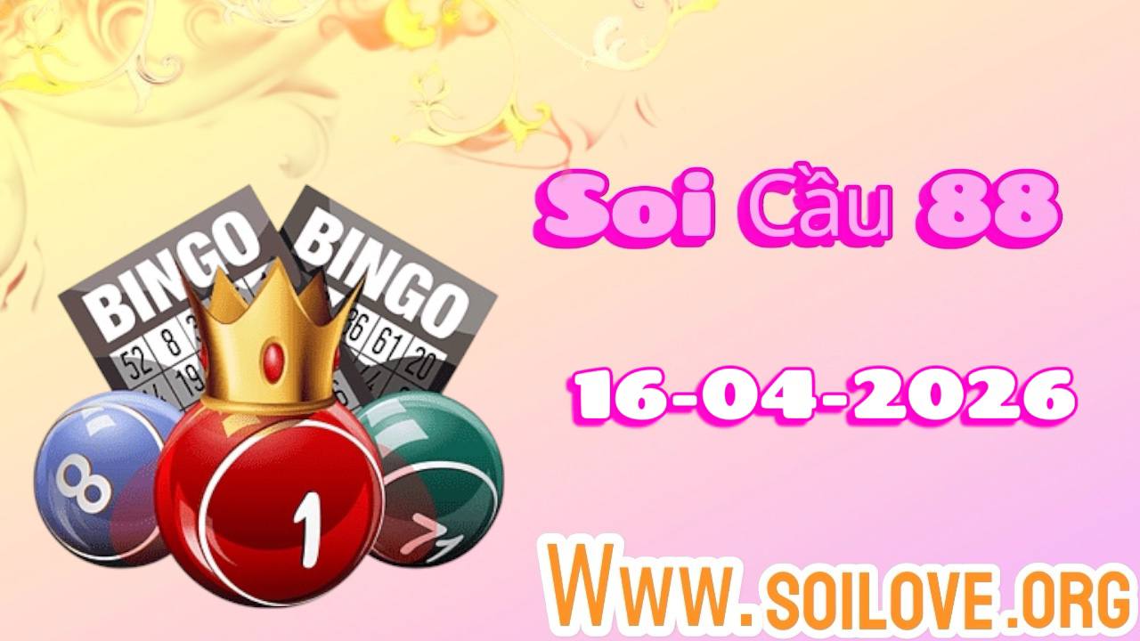 Soi cầu 88 ngày 16/04/2026
