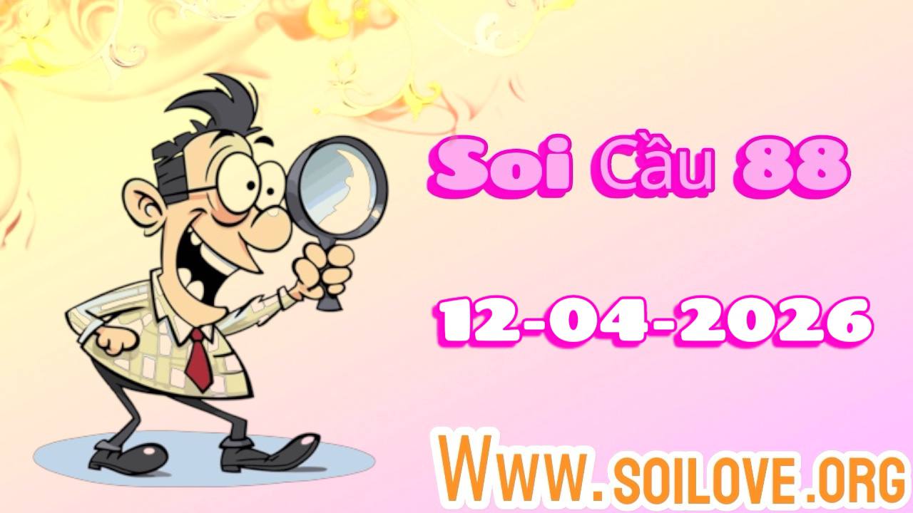 Soi Cầu 88 Ngày 12/04/2026