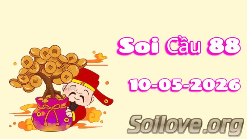 Soi Cầu 88 ngày 10/05/2026