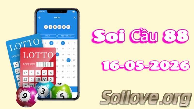 Soi cầu 88 ngày 16/05/2026
