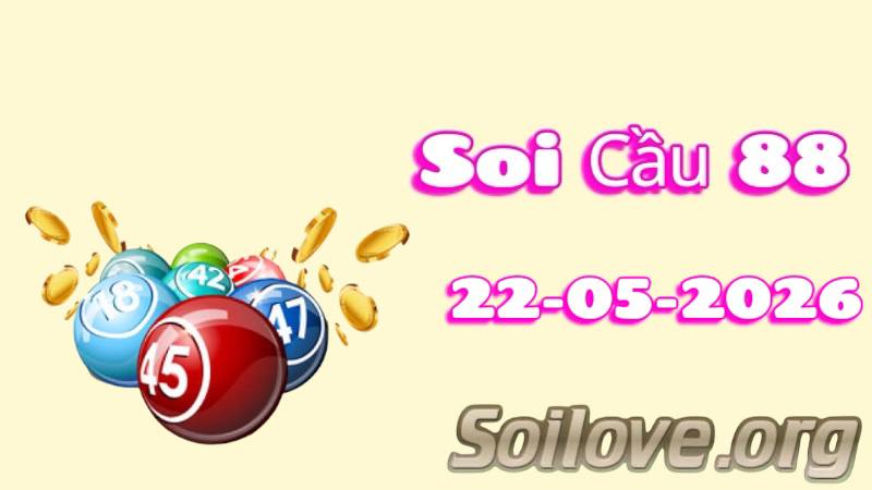 Soi Cầu 88 Ngày 22/05/2026