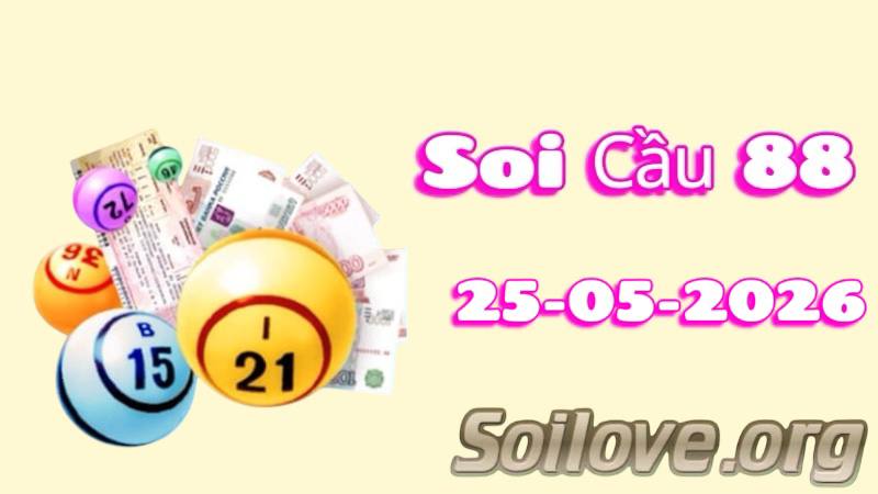 Soi cầu 88 ngày 25/05/2026