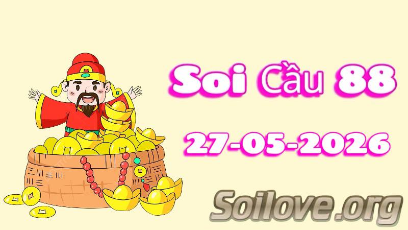 Soi Cầu 88 Ngày 27/05/2026