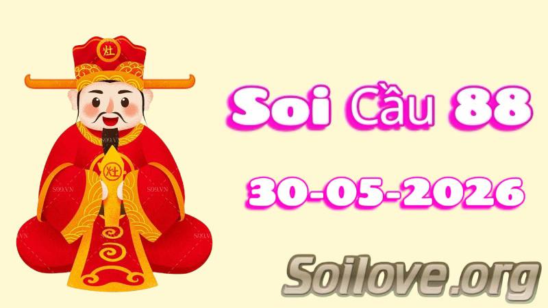 Soi Cầu 88 ngày 30/05/2026