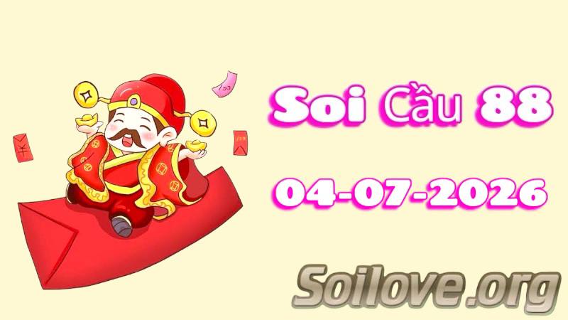 Soi Cầu 88 Ngày 04/7/2026
