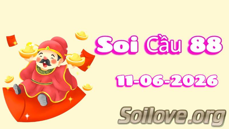 Soi Cầu 88 Ngày 11/06/2026
