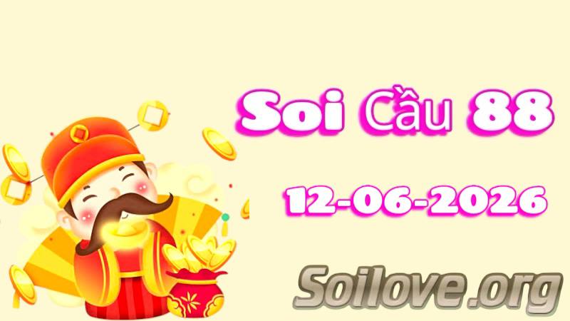 Soi Cầu 88 Ngày 12/06/2026