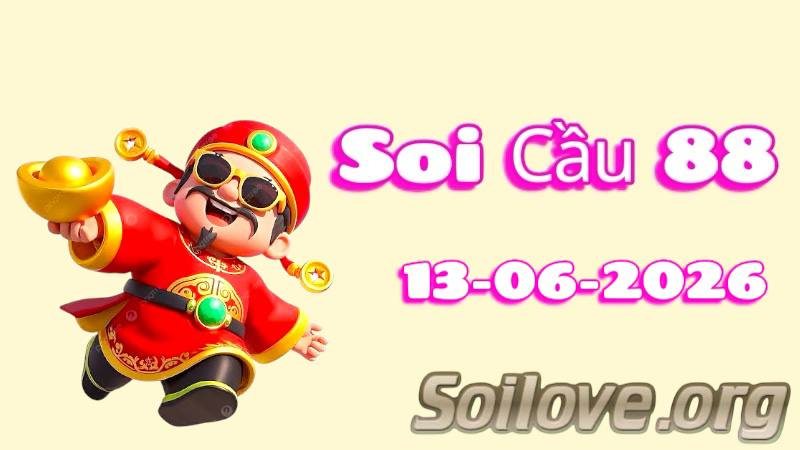 Soi Cầu 88 Ngày 13/06/2026