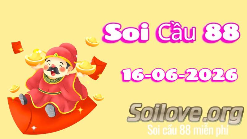 Soi cầu 88 ngày 16/06/2026