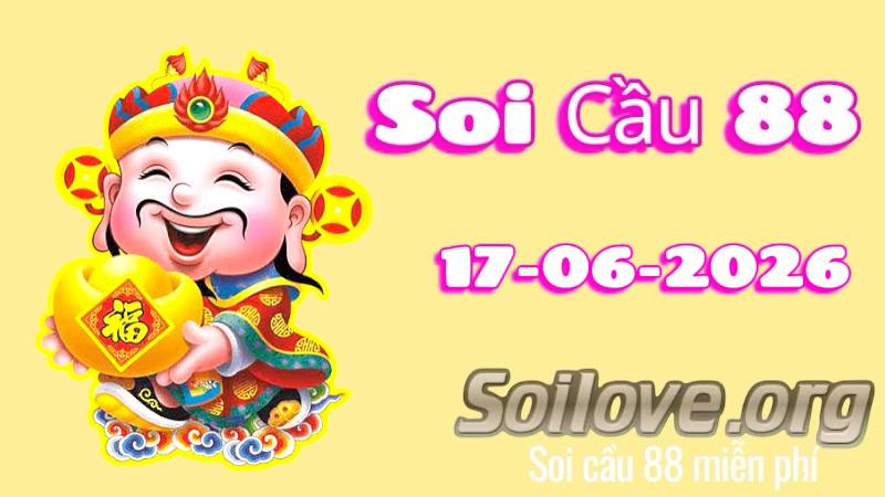 Soi cầu 88 ngày 17/06/2026