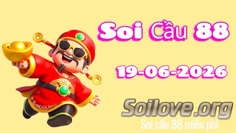 Soi Cầu 88 Ngày 19/06/2026