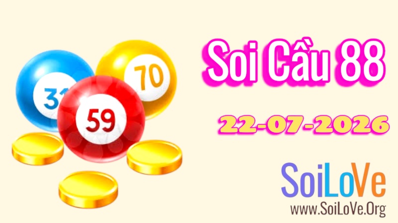 Soi Cầu 88 Ngày 22/7/2026