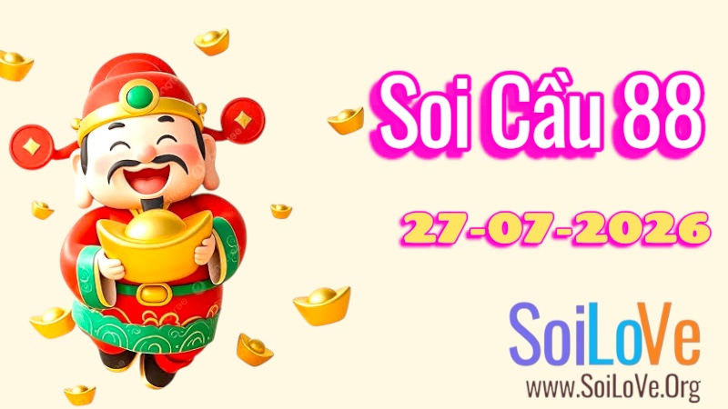 Soi Cầu 88 Ngày 27/7/2026