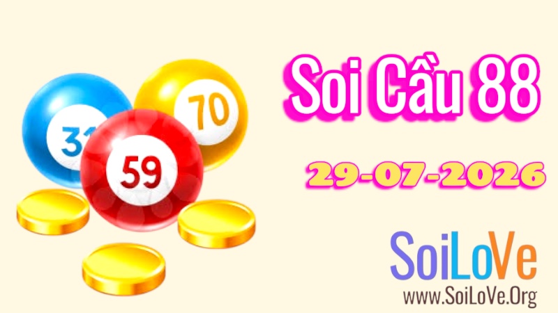 Soi Cầu 88 Ngày 29/7/2026