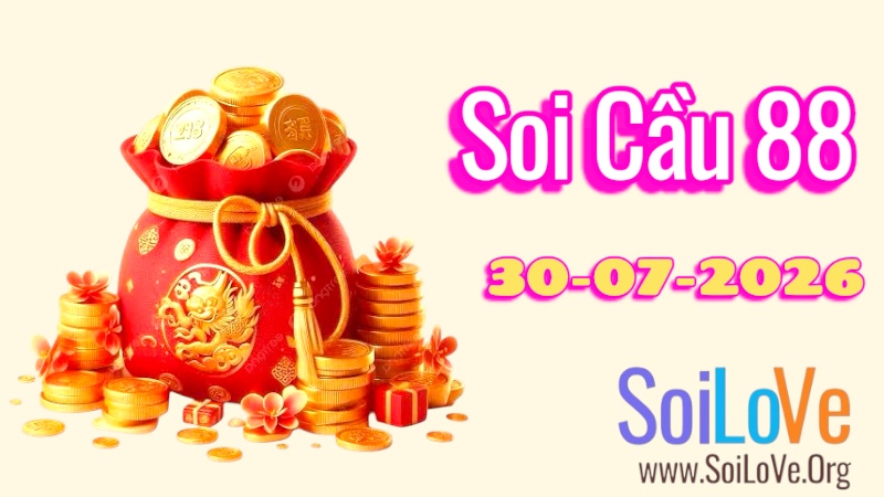 Soi Cầu 88 Ngày 30/7/2026