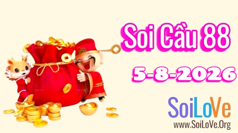 Soi Cầu 88 Ngày 05/8/2026