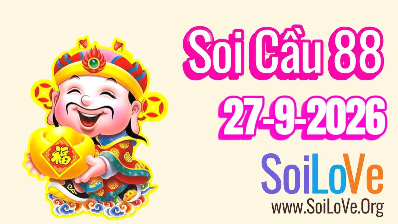 Soi Cầu 88 Ngày 27/9/2026